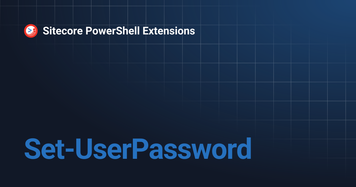 Set-UserPassword | Sitecore PowerShell Extensions