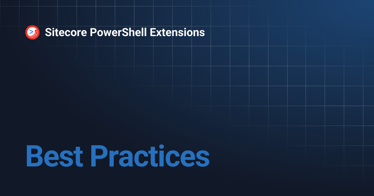 Best Practices | Sitecore PowerShell Extensions