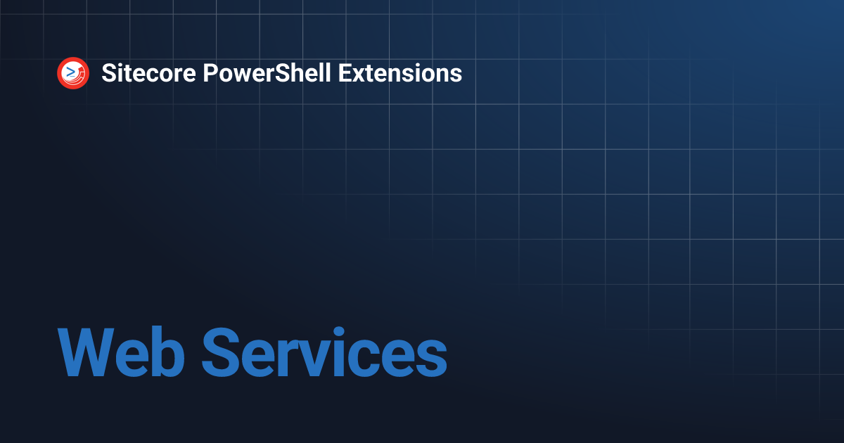 Web Services | Sitecore PowerShell Extensions